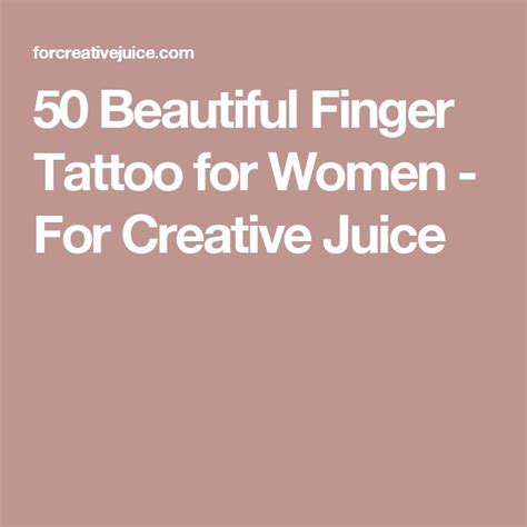 50 Beautiful Finger Tattoo For Women For Creative Juice 50 Beautiful Finger Tattoo For Women For Creative Juice
