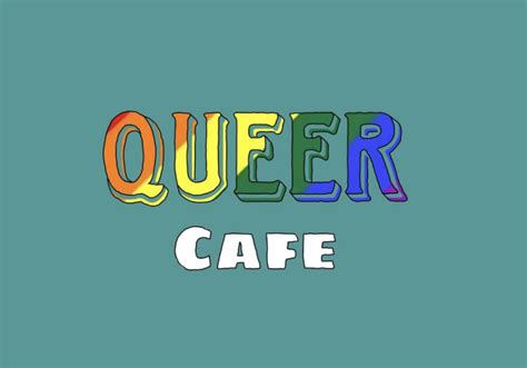 Queer Cafe